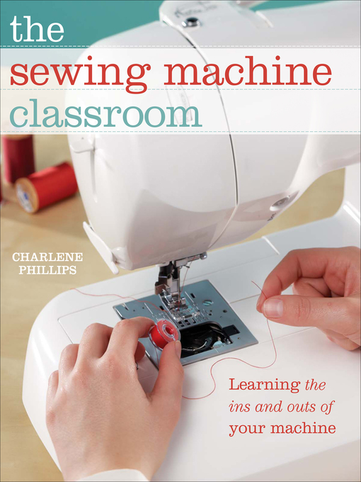 Title details for The Sewing Machine Classroom by Charlene Phillips - Available